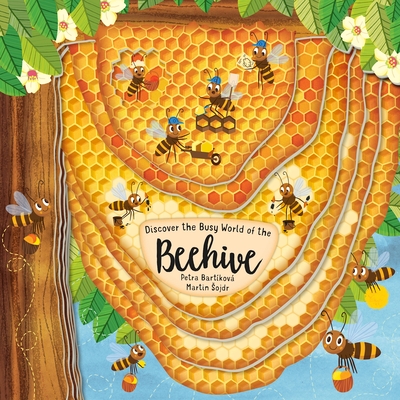 Discovering the Busy World of the Beehive - Bartikova, Petra