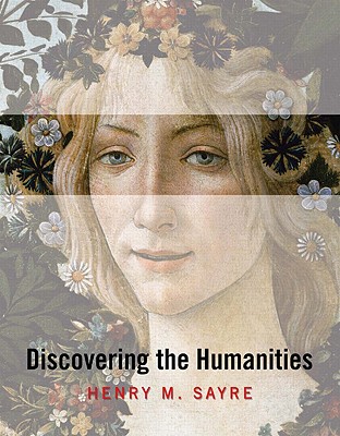 Discovering the Humanities - Sayre, Henry M