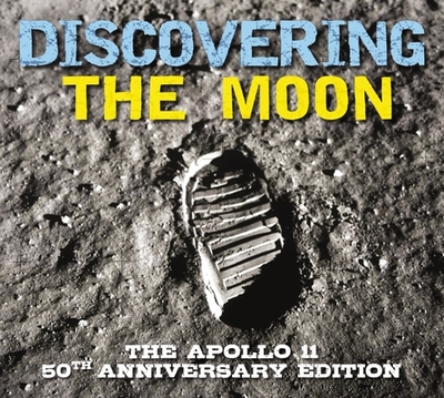 Discovering the Moon: The Apollo 11 50th Anniversary Edition - Gauthier, Kelly