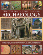 Discovering the Past Through Archaeology