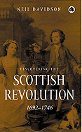 Discovering the Scottish Revolution 1692-1746