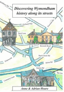 Discovering Wymondham History: Along Its Streets - Hoare, Anne, and Hoare, Adrian David