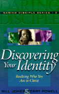 Discovering Your Identity: Realizing Who You Are in Christ