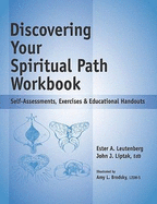 Discovering Your Spiritual Path Workbook: Self-Assessments, Exercises & Educational Handouts