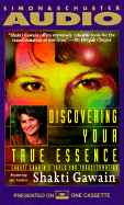 Discovering Your True Essence: Shakti Gawain's Tools for Transformation