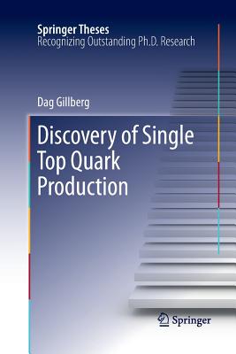 Discovery of Single Top Quark Production - Gillberg, Dag