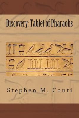 Discovery: Tablet of Pharaohs - Conti, Stephen M