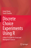 Discrete Choice Experiments Using R: A How-To Guide for Social and Managerial Sciences