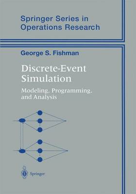 Discrete-Event Simulation: Modeling, Programming, and Analysis - Fishman, George S