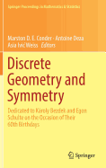 Discrete Geometry and Symmetry: Dedicated to Kroly Bezdek and Egon Schulte on the Occasion of Their 60th Birthdays
