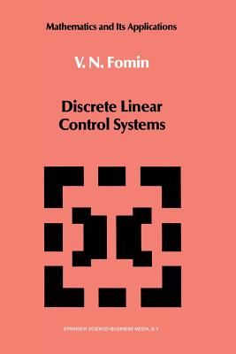 Discrete Linear Control Systems - Fomin, V N