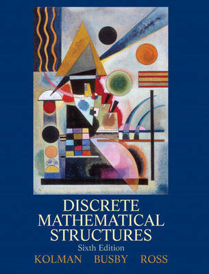 Discrete Mathematical Structures - Kolman, Bernard, and Busby, Robert, and Ross, Sharon C