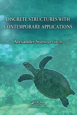 Discrete Structures with Contemporary Applications - Stanoyevitch, Alexander