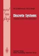 Discrete Systems: Analysis, Control and Optimization - Mahmoud, Magdi S, and Singh, M G
