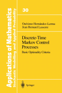 Discrete-Time Markov Control Processes: Basic Optimality Criteria - Hernandez-Lerma, Onesimo, and Lasserre, Jean B