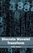Discrete Wavelet Transform