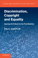 Discrimination, Copyright and Equality: Opening the E-Book for the Print-Disabled