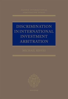 Discrimination in Investment Treaty Arbitration - Risvas, Michail