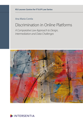 Discrimination in Online Platforms: A Comparative Law Approach to Design, Intermediation and Data Challenges - Correa, Ana Maria