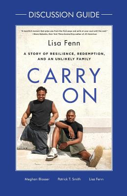 Discussion Guide: Carry on - Fenn, Lisa, and Blosser, Meghan, and Smith, Patrick T
