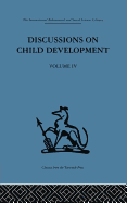 Discussions on Child Development: Volume Four