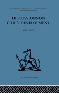 Discussions on Child Development: Volume One