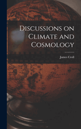 Discussions on Climate and Cosmology