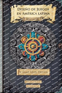 Diseo de juegos en Amrica latina V: Game Level Design