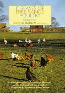Diseases of Free-Range Poultry: Including Ducks, Geese, Turkeys, Pheasants, Guinea Fowl, Quail and Wild Waterfowl