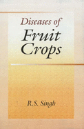 Diseases of Fruit Crops - Singh, R S