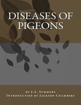 Diseases of Pigeons - Chambers, Jackson (Introduction by), and Summers, J A