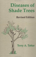 Diseases of Shade Trees, Revised Edition