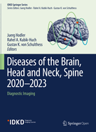 Diseases of the Brain, Head and Neck, Spine 2020-2023: Diagnostic Imaging