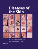 Diseases of the Skin: A Color Atlas & Text