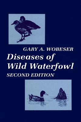 Diseases of Wild Waterfowl - Wobeser, Gary A