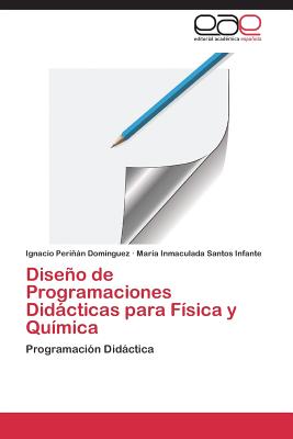 Diseno de Programaciones Didacticas Para Fisica y Quimica - Perinan Dominguez Ignacio, and Santos Infante Maria Inmaculada