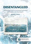 DISENTANGLED 2019: Ethnozoology and Environmental Explanation of the Gloucester Sea Serpent
