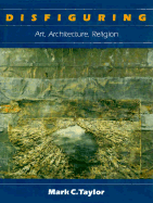 Disfiguring: Art, Architecture, Religion