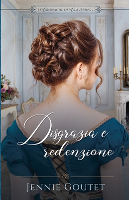 Disgrazia e redenzione - Goutet, Jennie, and Adami, Rebecca (Translated by)