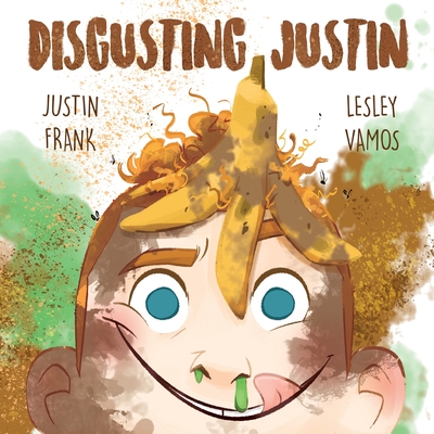 Disgusting Justin - Frank, Justin