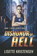 Dishonor of Hell: A fast paced espionage spy fiction, Book 7