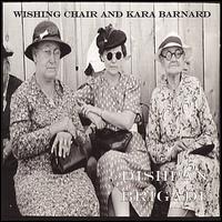 Dishpan Brigade - Wishing Chair and Kara Barnard