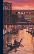Disionari; Piemonteis, Italian, Latin E Franseis; Volume 02