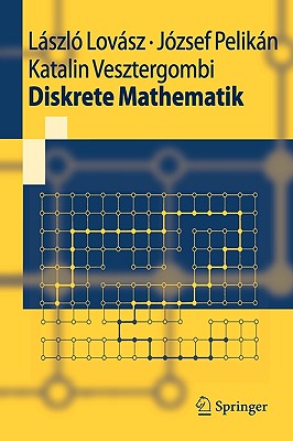 Diskrete Mathematik - Lovsz, Lszl?, and Giese, S (Translated by), and Pelikan, J?zsef