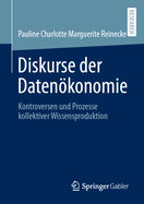 Diskurse Der Datenkonomie: Kontroversen Und Prozesse Kollektiver Wissensproduktion