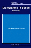 Dislocations in Solids: The 30th Anniversary Volume Volume 16