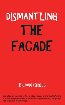 Dismantling the Facade. - Chubb, Eileen