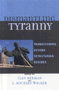 Dismantling Tyranny: Transitioning Beyond Totalitarian Regimes