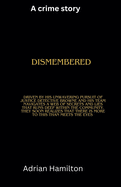 Dismembered