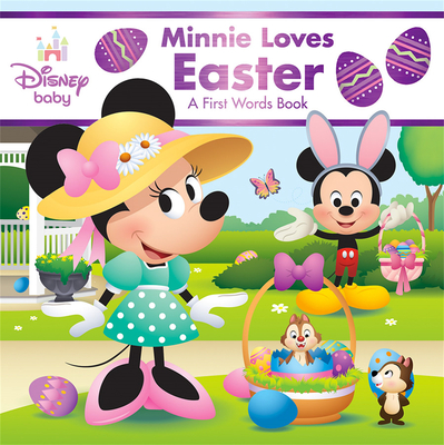 Disney Baby: Minnie Loves Easter: A First Words Book - Disney Book Group